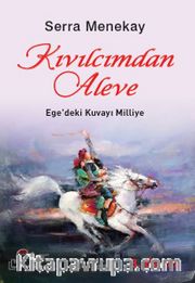 Kıvılcımdan Aleve,  Ege’deki Kuvayı Milliye