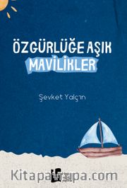 Özgürlüğe Aşık Mavilikler