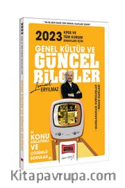 2023 KPSS ve Kurum Sınavları İçin Genel Kültür Güncel Bilgiler Konu Anlatımlı ve Çözümlü Sorular 
