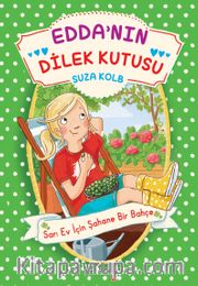 Edda’nın Dilek Kutusu / Sarı Ev İçin Şahane Bir Bahçe