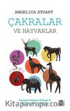 Çakralar ve Hayvanlar & Karıncadan Çalıkuşuna 50 Hayvan ile Kişisel ve Ruhsal Gelişim Rehberi