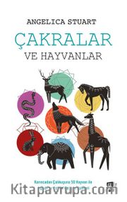 Çakralar ve Hayvanlar <br /> Karıncadan Çalıkuşuna 50 Hayvan ile Kişisel ve Ruhsal Gelişim Rehberi