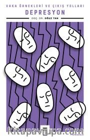 Depresyon <br /> Vaka Örnekleri Ve Çıkış Yolları