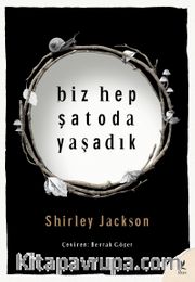 Biz Hep Şatoda Yaşadık