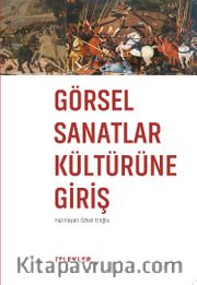 Görsel Sanatlar Kültürüne Giriş