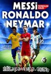 Futbolun Kalbi Messi, Ronaldo, Neymar