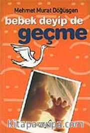 Bebek Deyip de Geçme