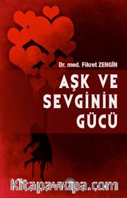 Aşk ve Sevginin Gücü