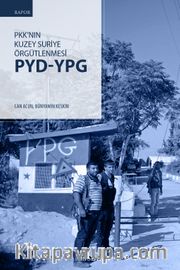 PKK’nın Kuzey Suriye Örgütlenmesi: PYD-YPG