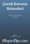Çocuk Koruma Sistemleri & Ulusal ve Uluslararası Boyutlarıyla