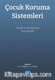 Çocuk Koruma Sistemleri <br /> Ulusal ve Uluslararası Boyutlarıyla