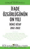İfade Özgürlüğünün On Yılı İkinci Kitap 2012-2022
