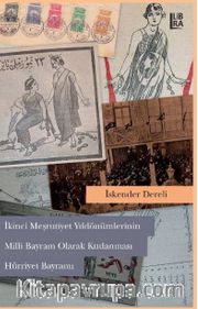 II. Meşrutiyet Yıldönümlerinin Milli Bayram Olarak Kutlanması 
