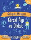 Gelişim Atölyesi Görsel Algı ve Dikkat