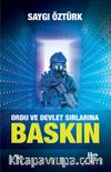 Ordu ve Devlet Sırlarına Baskın