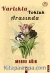 Varlıkla Yoklu Arasında