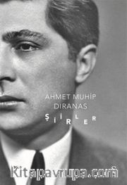 Şiirler / Ahmet Muhip Dıranas