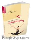 Egzersiz Yapan Herkes için Sağlıklı Stretching