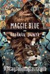 Maggie Blue ve Karanlık Dünya