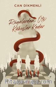 Rüyalardan Öte Kabuslar Kadar