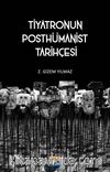 Tiyatronun Posthümanist Tarihçesi