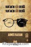 Kur'an'ın Kör Dediği Kur'an'ın Gör Dediği