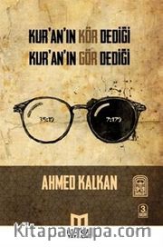 Kur'an'ın Kör Dediği Kur'an'ın Gör Dediği