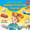 Meraklı Bilgiler Serisi / Birbirini Kovalayan Taşıtlar