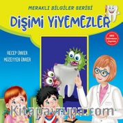 Meraklı Bilgiler Serisi / Dişimi Yiyemezler