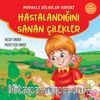 Meraklı Bilgiler Serisi / Hastalandığını Sanan Çilekler