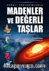 Farklı Yaklaşımlarla Madenler ve Değerli Taşlar