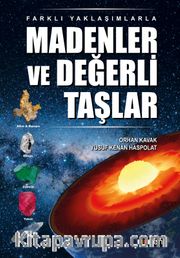 Farklı Yaklaşımlarla Madenler ve Değerli Taşlar