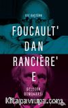 Foucault’dan Rancière’e Gelecek Demokrasi