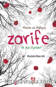 Zarife <br /> İlk Aşk Öyküleri  
