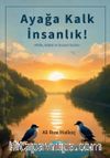 Ayağa Kalk İnsanlık & Ahlak Adalet ve Siyaset Yazıları