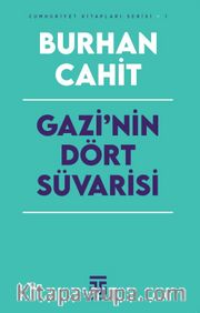 Gazi’nin Dört Süvarisi