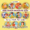Anne Bugün Okulda Ne Oldu Biliyor Musun?