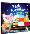 Tatlı Rüyalar Küçücüğüm