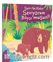 Seni Ne Kadar Seviyorum Biliyor musun?