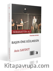 Ben Orhan Veli / Başın Öne Eğilmesin