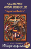 Şamanizmde Kutsal Rehberler