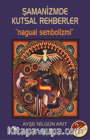 Şamanizmde Kutsal Rehberler