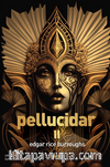 Pellucidar / Pellucidar II