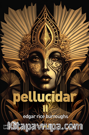Pellucidar / Pellucidar II