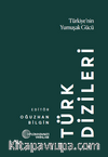Türk Dizileri: Türkiye'nin Yumuşak Gücü