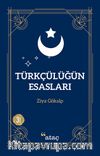 Türkçülüğün Esasları