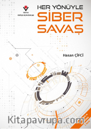 Her Yönüyle Siber Savaş