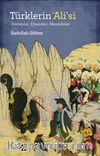 Türklerin Hz. Ali’si & Destanlar, Efsaneler, Menkıbeler