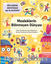 Mesleklerin Bilinmeyen Dünyası