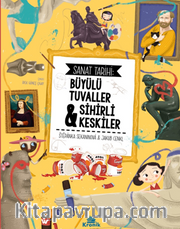 Sanat Tarihi: Büyülü Tuvaller <br /> Sihirli Keskiler